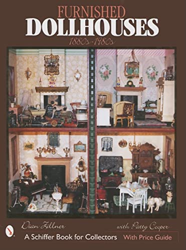 Imagen de archivo de Furnished Dollhouses: 1880s to 1980s (A Schiffer Book for Collectors) a la venta por GF Books, Inc.