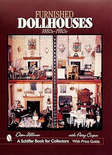 Stock image for Furnished Dollhouses: 1880s to 1980s (A Schiffer Book for Collectors) for sale by LibraryMercantile