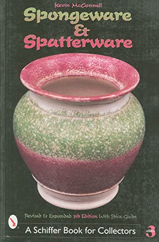 Beispielbild fr Spongeware and Spatterware (Schiffer Book for Collectors) zum Verkauf von Blue Vase Books