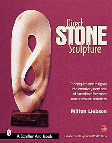9780764312243: Direct Stone Sculpture: A Guide to Technique and Creativity (Schiffer Art Book)