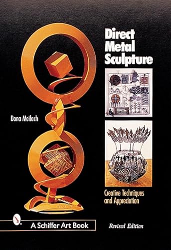 Stock image for Direct Metal Sculpture (Schiffer Art Book) for sale by Ergodebooks