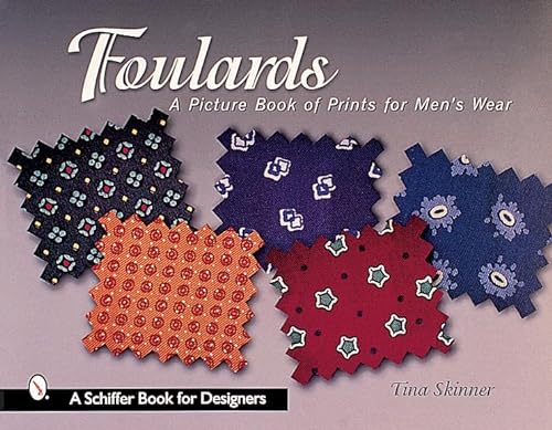 Stock image for Foulards: A Picture Book of Prints for Men's Wear (Schiffer Book for Collectors) for sale by SecondSale