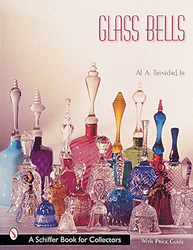9780764312656: GLASS BELLS (A Schiffer Book for Collectors)