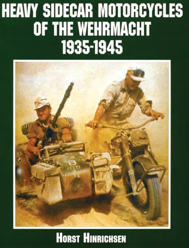 

Heavy Sidecar Motorcycles of the Wehrmacht 1935-1945