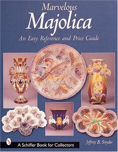 Beispielbild fr Marvelous Majolica: An Easy Reference and Price Guide (A Schiffer Book for Collectors) zum Verkauf von Books From California