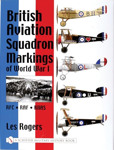 9780764312847: British Aviation Squadron Markings of World War I: Rfc - Raf - Rnas