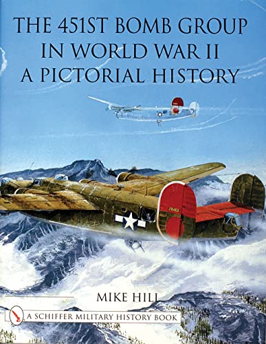 Beispielbild fr The 451st Bomb Group in World War II: A Pictorial History (Schiffer Military History) zum Verkauf von Books From California