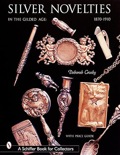 9780764312953: Silver Novelties: In the Gilded Age : 1870-1910