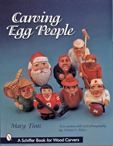 Beispielbild fr Carving Egg People (Schiffer Book for Woodcarvers) zum Verkauf von SecondSale