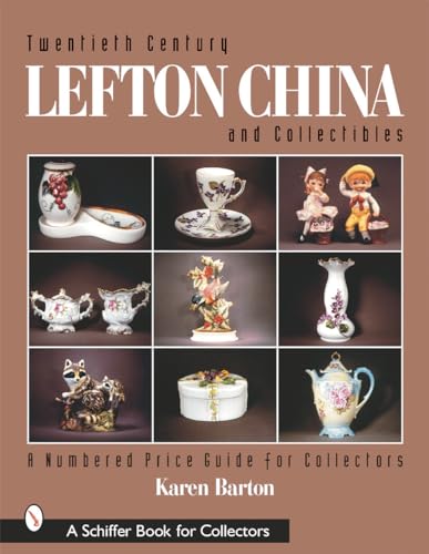 9780764313325: Twentieth Century Lefton China and Collectibles: A Numbered Price Guide for Collectors