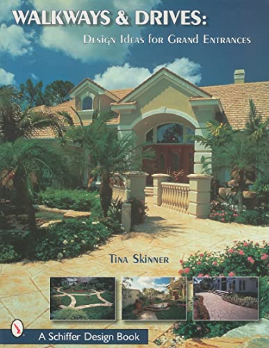 9780764313608: Walkways and Drives: Design Ideas for Grand Entrances