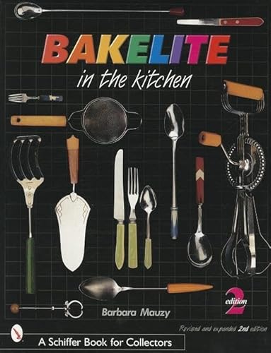 Stock image for Bakelite in the Kitchen (Schiffer Book for Collectors) for sale by Patrico Books