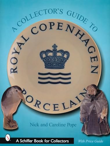Stock image for A Comprehensive Guide to Royal Copenhagen Porcelain (Schiffer Book for Collectors) for sale by WorldofBooks