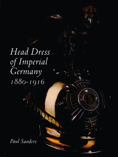 9780764313875: Head Dress of Imperial Germany: 1880-1916