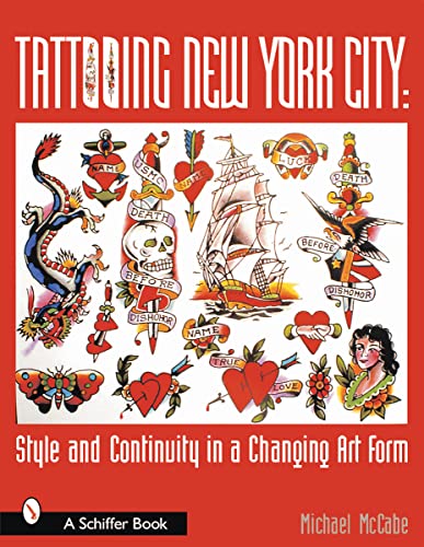 Stock image for Tattooing New York City: Style and Continuity in a Changing Art Form (Paperback) for sale by Grand Eagle Retail