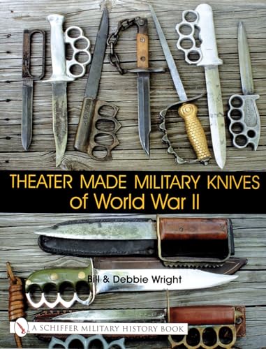 Stock image for THEATER MADE MILITARY KNIVES OF WORLD WAR II for sale by Koster's Collectible Books