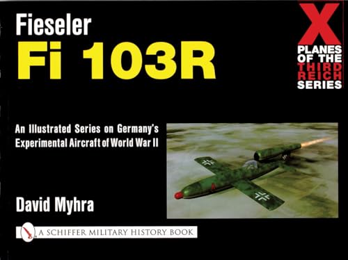 Stock image for Fieseler Fi 103r (Schiffer Military History Book) for sale by Books From California