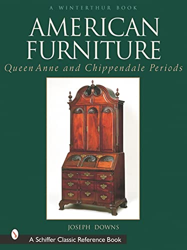 9780764314070: American Furniture: Queen Anne and Chippendale Periods, 1725-1788: Queen Anne and Chippendale Periods, 1725-1788 (Schiffer Classic Reference Books)