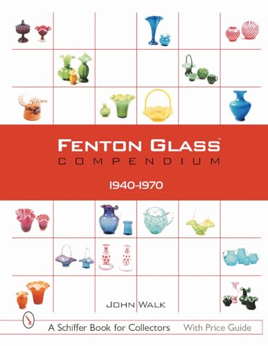 Stock image for Fenton Glass Compendium, 1940-1970 for sale by Books From California