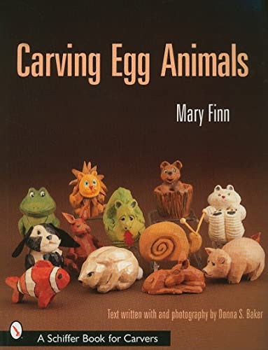 Beispielbild fr Carving Egg Animals (Schiffer Book for Carvers) zum Verkauf von Books From California