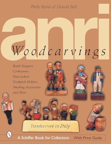 ANRI Woodcarvings: Bottle Stpers, Corkscrews, Nutcrackers, Toothpick Holders, Smoking Accessories...