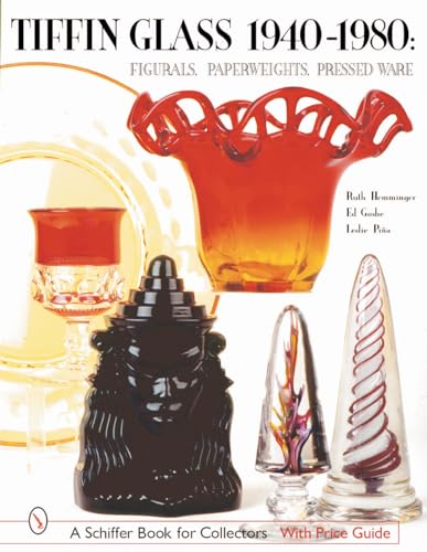 9780764314223: TIFFIN GLASS 19401980: Figurals, Paperweights, Pressed Ware (Schiffer Book for Collectors)