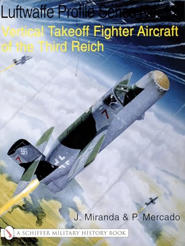 Imagen de archivo de The Luftwaffe Profile Series No17 Vertical Takeoff Fighter Aircraft of the Third Reich a la venta por PBShop.store US