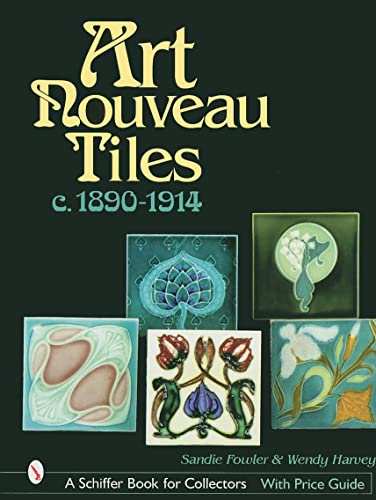 9780764314414: Art Nouveau Tiles, c. 1890-1914 (A Schiffer Book for Collectors)