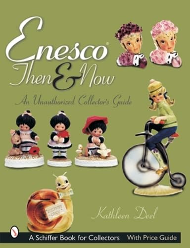 Imagen de archivo de Enesco Then And Now: An Unauthorized Collector's Guide (Schiffer Book for Collectors) a la venta por Dream Books Co.