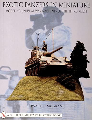 9780764314698: Exotic Panzers in Miniature: Modeling Unusual War Machines of the Third Reich (Schiffer Military History Book)