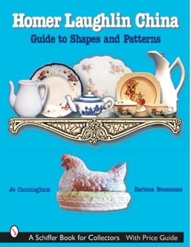 Stock image for Homer Laughlin China: Guide to Shapes And Patterns (Schiffer Book for Collectors) for sale by GoldenWavesOfBooks