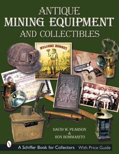Beispielbild fr Antique Mining Equipment & Collectibles (Schiffer Book for Collectors) zum Verkauf von Ergodebooks