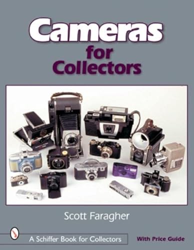 Imagen de archivo de CAMERAS FOR COLLECTORS (Schiffer Book for Collectors (Paperback)) a la venta por WorldofBooks