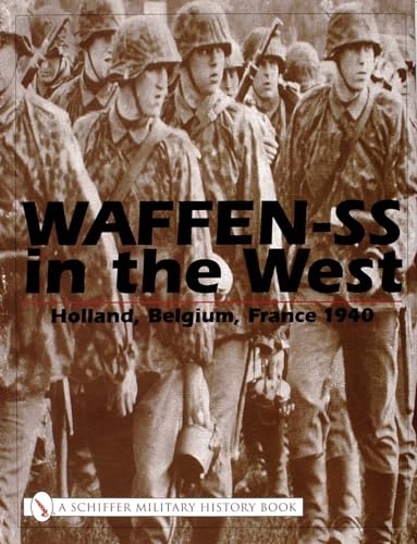 Beispielbild fr Waffen-Ss in the West: Holland, Belgium, France 1940 zum Verkauf von Books End Bookshop