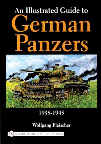 Stock image for An Illustrarted Guide to German Panzers 1935-1945. for sale by Military Books