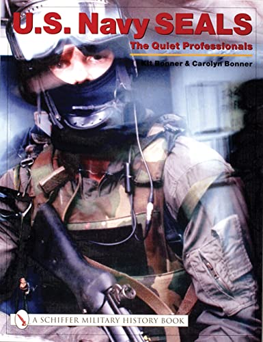 U.S. Navy SEALs:: The Quiet Professionals (9780764315572) by Bonner, Kit