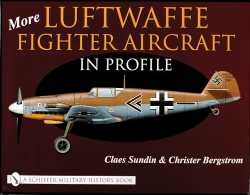 More Luftwaffe Fighter Aircraft in Profile (9780764315596) by Claes Sundin; Christer Bergstrom