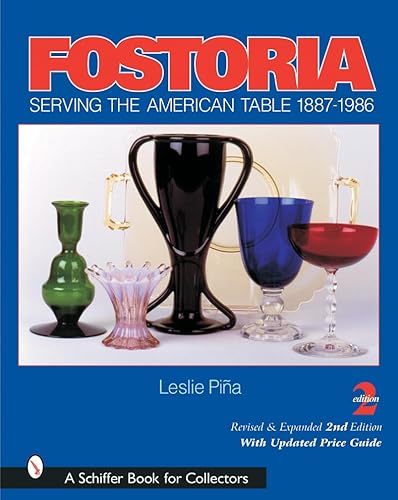 Beispielbild fr Fostoria : Serving the American Table 1887-1986 zum Verkauf von Better World Books