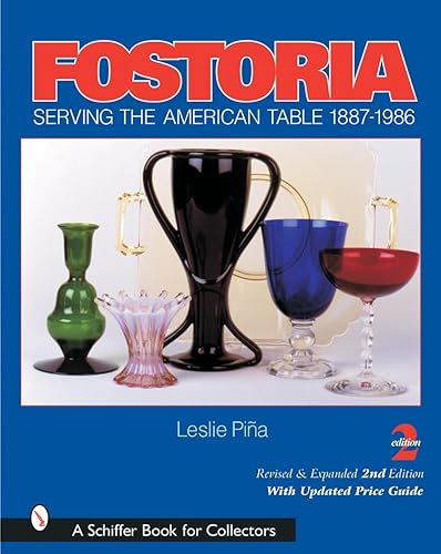 Stock image for Fostoria : Serving the American Table 1887-1986 for sale by Better World Books