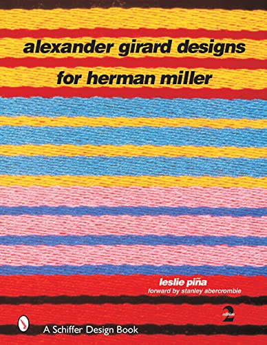 9780764315794: Alexander Girard Designs for Herman Miller, 2nd Revised & Expanded (Schiffer Design Book)