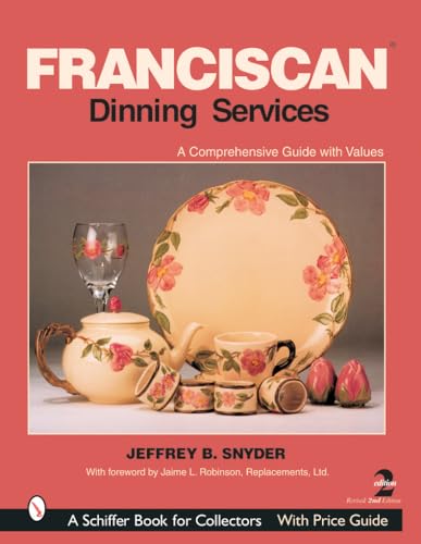 9780764315800: FRANCISCAN DINING SERVICES (Schiffer Book for Collectors)