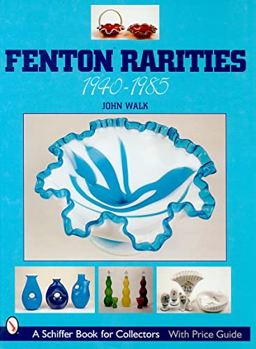Beispielbild fr Fenton Rarities, 1940-1985 (Schiffer Book for Collectors with Price Guide) zum Verkauf von HPB-Emerald