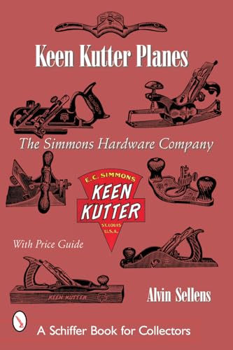 Stock image for Keen Kutter Planes: The Simmons Hardware Company for sale by THE SAINT BOOKSTORE