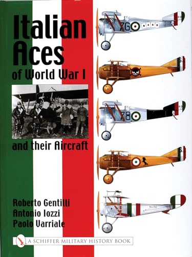 Stock image for Italian Aces of World War I and Their Aircraft (Schiffer Military History Book) for sale by Sunny Day Books