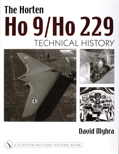 9780764316678: Horten Ho 9/Ho 229: Vol 2: Technical History (Schiffer Military History Book)