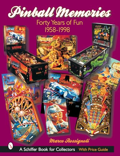 9780764316876: Pinball Memories: Forty Years of Fun 1958-1998