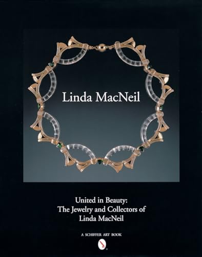 Stock image for United in Beauty : The Jewelry and Collectors of Linda MacNeil for sale by Better World Books: West