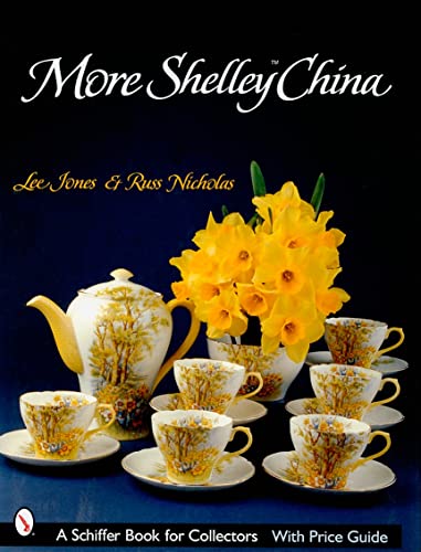 Beispielbild fr More Shelley China (Schiffer Book for Collectors) zum Verkauf von Books From California