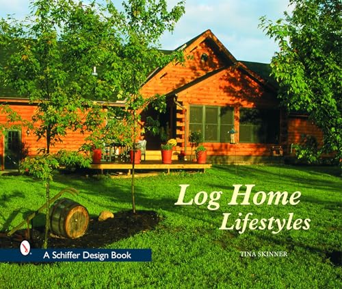 Beispielbild fr Log Home Lifestyles (Schiffer Design Books) zum Verkauf von Books From California