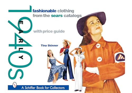 Stock image for Fashionable Clothing from the Sears Catalogs: Early 1940s for sale by Revaluation Books